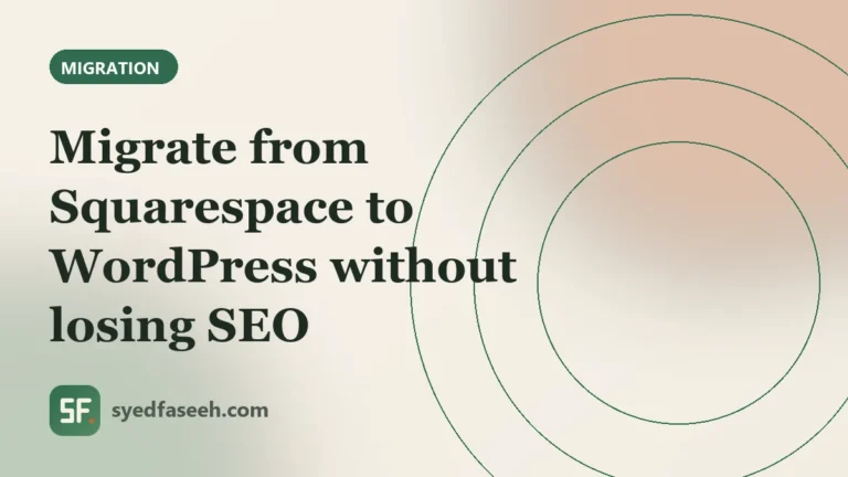 How to Migrate from Squarespace to WordPress Without Losing SEO