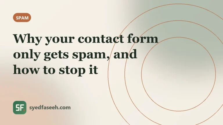 Why Your Contact Form Only Gets Spam (and How to Stop It)